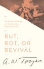 Image for Rut, rot, or revival: the problem of change and breaking out of the status quo