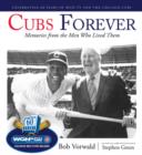 Image for Cubs Forever : Memories from the Men Who Lived Them