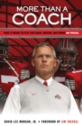 Image for More Than a Coach : What It Means to Play for Coach, Mentor, and Friend Jim Tressel