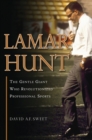 Image for Lamar Hunt : The Gentle Giant Who Revolutionized Professional Sports