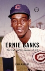 Image for Ernie Banks : Mr. Cub and the Summer of &#39;69