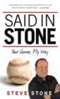 Image for Said in Stone : Your Game, My Way