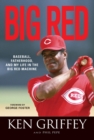 Image for Big Red : Baseball, Fatherhood, and My Life in the Big Red Machine