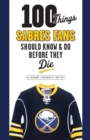 Image for 100 Things Sabres Fans Should Know &amp; Do Before They Die