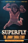 Image for Superfly : The Jimmy Snuka Story
