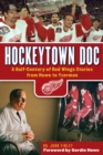Image for Hockeytown Doc : A Half-Century of Red Wings Stories from Howe to Yzerman
