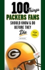 Image for 100 Things Packers Fans Should Know &amp; Do Before They Die