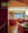 Image for Practical green remodeling  : down-to-earth solutions for everyday homes
