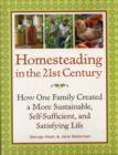 Image for Homesteading in the 21st century  : how one family created a more sustainable, self-sufficient, and satisfying life
