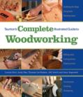 Image for Taunton&#39;s Complete Illustrated Guide to Woodworkin g