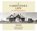 Image for A Carpenter&#39;s Life as Told by Houses