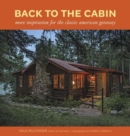 Image for Back to the Cabin: More Inspiration for the Classic American Getaway