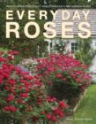 Image for Everyday roses  : how to grow Knock Out and other easy-care garden roses