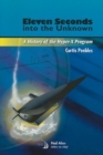 Image for Eleven Seconds into the Unknown : A History of the Hyper-X Program