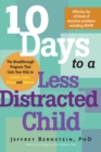Image for 10 Days to a Less Distracted Child