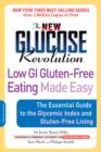 Image for The New Glucose Revolution Low GI Gluten-free Eating Made Easy : The Essential Guide to the Glycemic Index and Gluten-Free Living