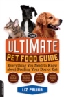 Image for The Ultimate Pet Food Guide : Everything You Need to Know about Feeding Your Dog or Cat