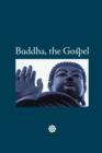Image for Buddha, the Gospel, Large-Print Edition