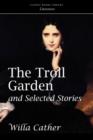 Image for The Troll Garden and Selected Stories