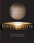Image for The Investigator : Finding the Truth is All That Matters