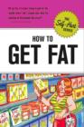 Image for How to Get Fat