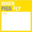 Image for When Pigs Fly Sticky