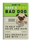 Image for Knock Knock How to Have a Very Bad Dog