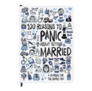 Image for 100 Reasons to Panic about Getting Married Journal