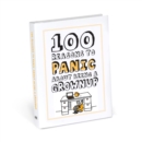 Image for 100 Reasons to Panic about Being a Grownup