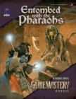 Image for Entombed with the pharaohs : Gamemastery module J1