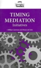 Image for Timing Mediation Initiatives
