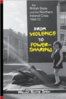 Image for The British state and the Northern Ireland crisis, 1969-73  : from violence to power-sharing