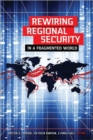 Image for Rewiring Regional Security in a Fragmented World