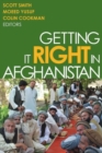 Image for Getting It Right in Afghanistan