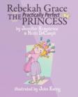 Image for Rebekah Grace The Practically Perfect Princess