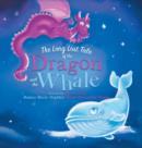 Image for The Long Lost Tale of the Dragon and the Whale