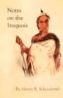 Image for Notes on the Iroquois; or Contributions to American History, Antiquities, and General Ethnology