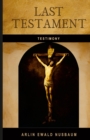Image for Testimony : Last Testament of Jesus Christ: Declared the Son of God with Power by His Resurrection - Romans 1:4