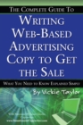 Image for The Complete Guide to Writing Web-based Advertising Copy to Get the Sale: What You Need to Know Explained Simply