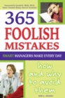 Image for 365 foolish mistakes smart managers make every day: how and why to avoid them