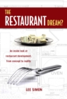 Image for The restaurant dream?: an inside look at restaurant development, from concept to reality