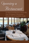 Image for Opening a restaurant or other food business starter kit: how to prepare a restaurant business plan &amp; feasibility study with companion CD-ROM
