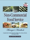 Image for The non-commercial food service manager&#39;s handbook: a complete guide for hospitals, nursing homes, military prisons, schools, and churches, with companion CD-ROM