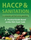 Image for HACCP &amp; sanitation in restaurants and food service operations: a practical guide based on the FDA food code, with companion CD-ROM
