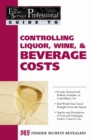 Image for Controlling liquor, wine &amp; beverage costs