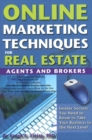 Image for Online Marketing Techniques for Real Estate Agents &amp; Brokers : Insider Secrets You Need to Know to Take Your Business to the Next Level