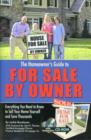 Image for Homeowner&#39;s Guide to For Sale by Owner : Everything You Need to Know to Sell Your Home Yourself &amp; Save Thousands