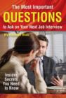 Image for Most Important Questions to Ask on Your Next Job Interview : Insider Secrets You Need to Know