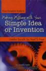 Image for Your complete guide to making millions with your simple idea or invention  : insider secrets you need to know