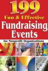 Image for 199 Fun &amp; Effective Fundraising Events for Non-Profit Organizations